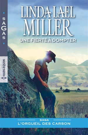 Une fierté à dompter : l'orgueil des Carson - Linda Lael Miller