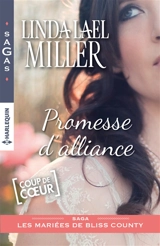 Promesse d'alliance : les mariées de Bliss County - Linda Lael Miller