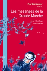 Les mésanges de la Grande Marche - Gérard Delahaye