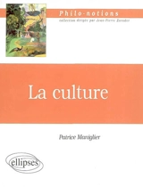 La culture - Patrice Maniglier