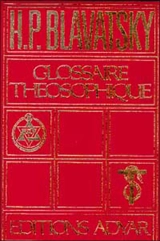 Glossaire théosophique - H. P. Blavatsky