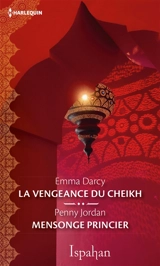 La vengeance du cheikh. Mensonge princier - Emma Darcy