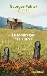 La montagne des autres - Georges-Patrick Gleize