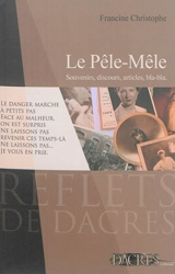 Le pêle-mêle : souvenirs, discours, articles, bla-bla - Francine Christophe