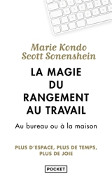 La magie du rangement au travail : au bureau ou à la maison - Marie Kondo