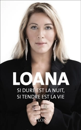 Si dure est la nuit, si tendre est la vie - Loana Petrucciani