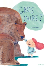 Gros ours ? - Lisa Blumen