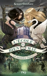L'école du bien et du mal. Vol. 3. Le dernier conte - Soman Chainani