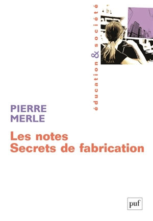 Les notes, secrets de fabrication - Pierre Merle