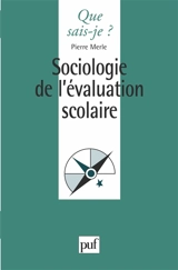 Sociologie de l'évaluation scolaire - Pierre Merle