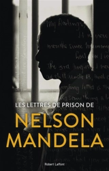 Les lettres de prison de Nelson Mandela - Nelson Mandela