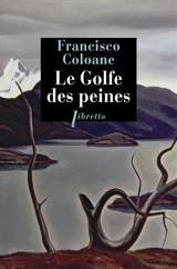 Le golfe des peines - Francisco Coloane