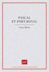 Pascal et Port-Royal - Louis Marin
