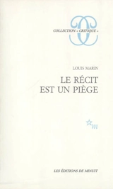 Le récit est un piège - Louis Marin