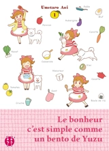 Le bonheur c'est simple comme un bento de Yuzu. Vol. 1 - Umetaro Aoi