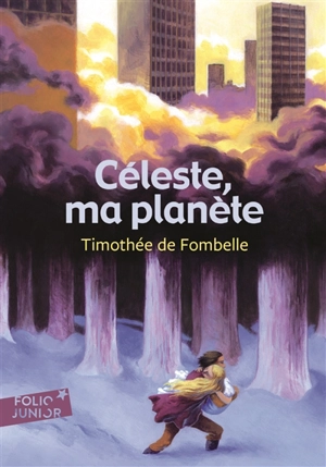 Céleste, ma planète - Timothée de Fombelle