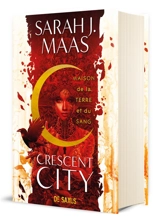 Crescent City. Vol. 1. Maison de la terre et du sang - Sarah J. Maas
