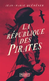 La république des pirates : à frères et à sang - Jean-Marie Quéméner