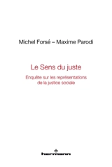 Le sens du juste : enquête sur les représentations de la justice sociale - Michel Forsé