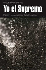 Yo el supremo : pieza escénica y libreto de la puesta en escena - Augusto Roa Bastos
