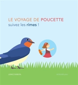 Le voyage de Poucette : suivez les rimes ! - Junko Shibuya