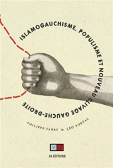 Islamogauchisme, populisme et nouveau clivage gauche-droite - Philippe Fabry