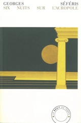 Six nuits sur l'Acropole - Giorgos Seféris
