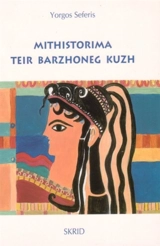 Mithistorima. Teir barzhoneg kuzh - Giorgos Seféris