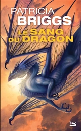 Le sang du dragon - Patricia Briggs