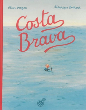 Costa Brava - Olivier Douzou