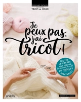 Je peux pas j'ai tricot ! - Morgane Mathieu