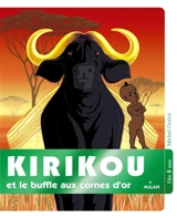 Kirikou et le buffle aux cornes d'or - Michel Ocelot