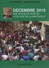 Décembre 2015 : une nouvelle page de l'histoire de la Martinique - Louis Boutrin