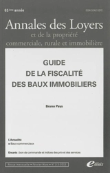 Annales des loyers et de la propriété commerciale, rurale et immobilière, n° 2-3 (2013). Guide de la fiscalité des baux immobiliers - Bruno Pays