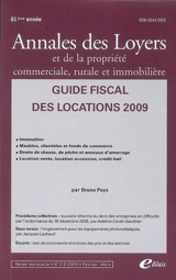 Annales des loyers et de la propriété commerciale, rurale et immobilière, n° 2-3 (2009). Guide fiscal des locations 2009 : immeubles, meubles, clientèles et fonds de commerce, droits de chasse, de pêche et anneaux d'amarrage, location-vente, location - Bruno Pays