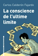 La conscience de l'ultime limite - Carlos Calderón Fajardo