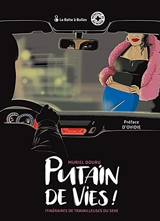 Putain de vies : itinéraires de travailleuses du sexe - Muriel Douru