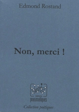 Non, merci ! - Edmond Rostand