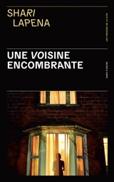 Une voisine encombrante - Shari Lapena