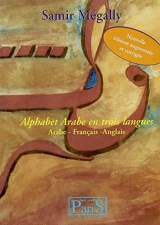Alphabet arabe en trois langues : arabe-français-anglais - Samir Mégally