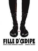 Fille d'Oedipe - Marie Gloris Bardiaux-Vaïente