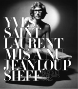 Yves Saint Laurent mis à nu : inédits et portraits rares - Jeanloup Sieff