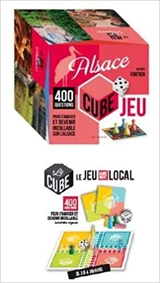 Alsace : cube jeu : 400 questions pour s'amuser et devenir incollable sur l'Alsace - Jacques Fortier