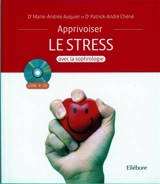 Apprivoiser le stress avec la sophrologie - Marie-Andrée Auquier