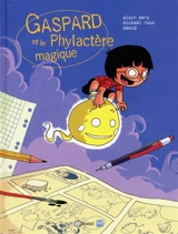 Gaspard et le phylactère magique - Alain Dary