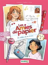 Les amies de papier. Vol. 1. Le cadeau de nos 11 ans - Christophe Cazenove