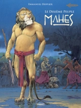 Le dixième peuple. Mahes - Emmanuel Despujol