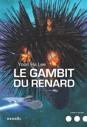 Le gambit du renard - Yoon Ha Lee