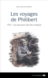 Les voyages de Philibert. 1915, les amoureux des Deux Magots - Jean-Jacques Erbstein