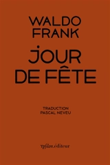 Jour de fête - Waldo Frank
